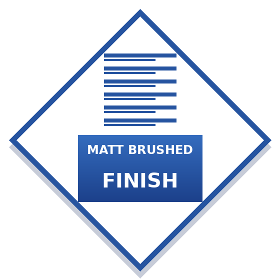 Matt Brushed Finish